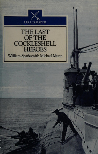 The last of the Cockleshell heroes: a World War Two memoir