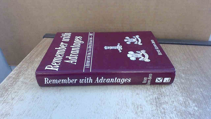 Remember with advantages: a history of the Tenth, Eleventh and Royal Hussars, 1945-1992