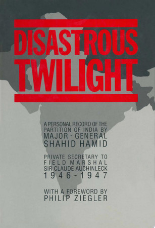 Disastrous twilight: a personal record of the partition of India