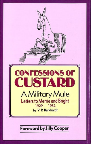 Confessions of Custard: A Military Mule - Letters to Merrie and Bright, 1929-1932