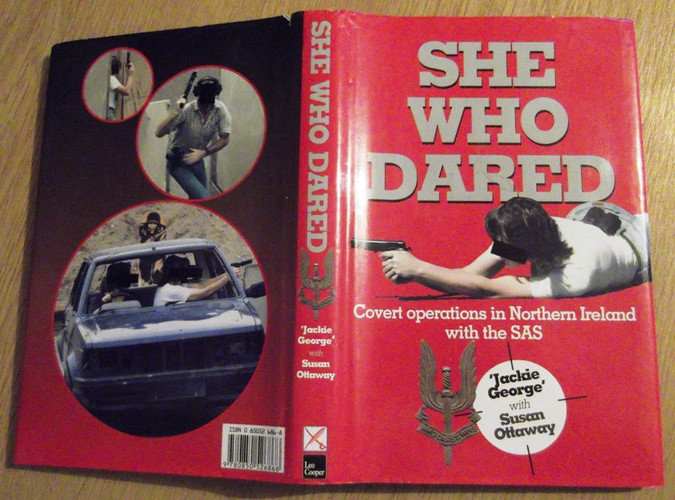 SHE WHO DARED: Covert Operations in Northern Ireland with the SAS