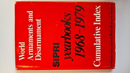 SIPRI Yearbook: Armaments, Disarmament and International Security, 1968-1979 Cumulative Index