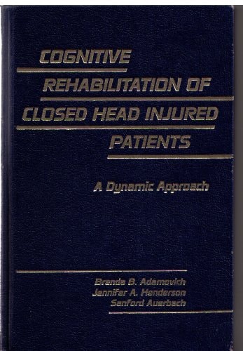Cognitive Rehabilitation of Closed Head Injured Patients A Dynamic Approach