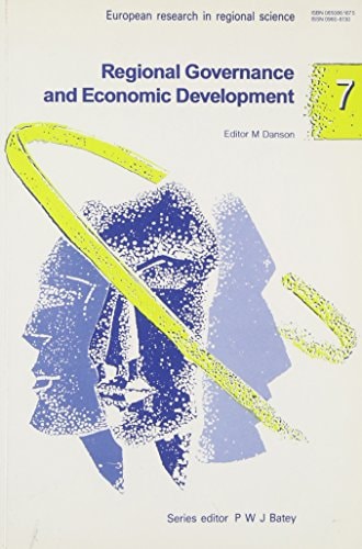 Regional Governance and Economic Development (European Research in Regional Science)