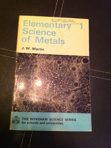 Elementary science of metals (The Wykeham science series for schools and universities)