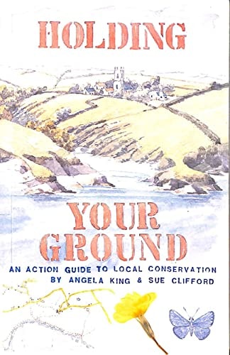 Holding Your Ground An Action Guide to Local Conservation