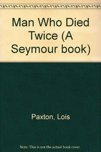 The man who died twice
