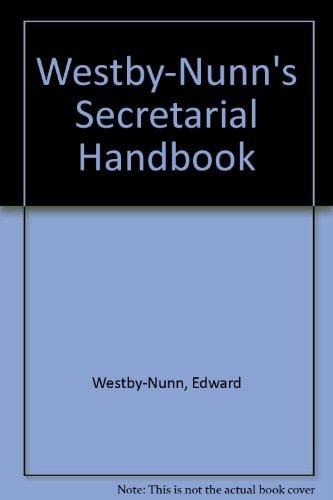 The Secretarial Handbook A Practical Guide to a Secretary's Duties Under the Companies Acts 1948 to 1976