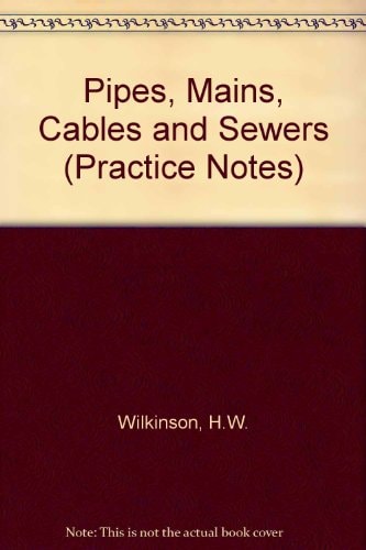 Pipes, Mains, Cables and Sewers