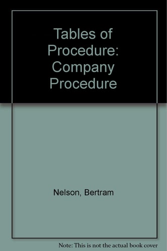 Nelson's Tables Company Procedure : with Bankruptcy and Deeds of Arrangement