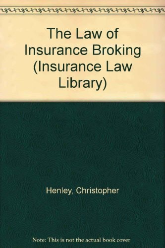 The Law of Insurance Broking