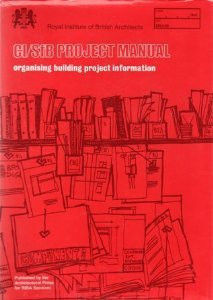 CI/SfB Project Manual Organising Building Project Information, Incorporating the Authoritative United Kingdom Version of the International SfB Classification System as it Applies to Project Information