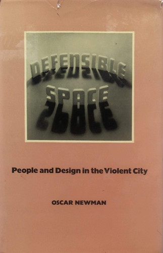 Defensible Space Crime Prevention Through Urban Design