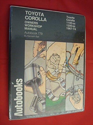 Toyota Corolla 1100, 1200 1967-74 Autobook Toyota Corolla 1100cc 1967-70, Toyota Corolla 1200cc 1970-74