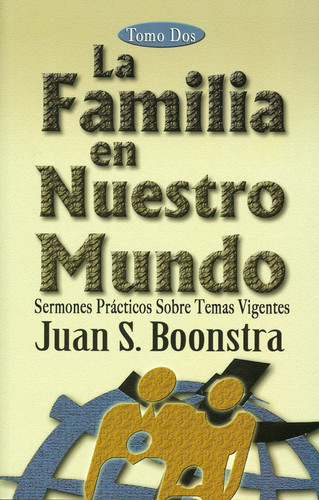 La Familia en Nuestro Mundo, Tomo Dos