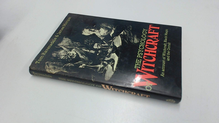 The psychology of witchcraft: An account of witchcraft, black magic, and the occult
