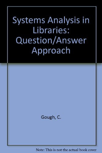 Systems Analysis in Libraries: Question/Answer Approach