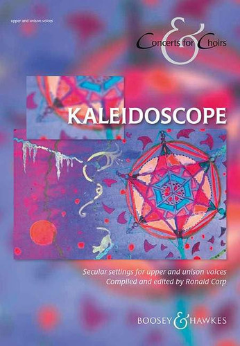 Kaleidoscope: Secular Settings for Upper and Unison Voices - Children's or Female Choir (SSA) and Piano (Concerts for Choirs)