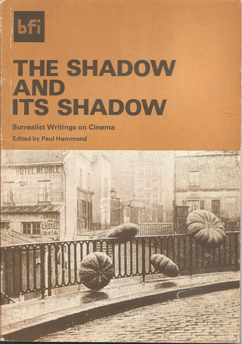 The Shadow and its shadow: Surrealist writings on cinema