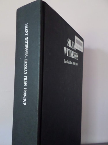 Silent Witnesses: Russian Films, 1908-1919