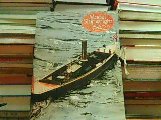 MODEL SHIPWRIGHT A Quarterly Journal of Ships and Ship Models Number 52