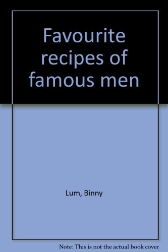Favourite Recipes of Famous Men