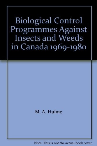 Biological Control Programmes Against Insects and Weeds in Canada 1969-1980