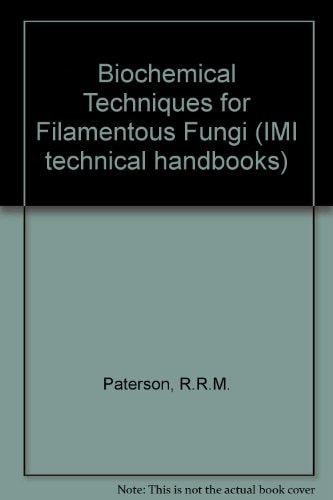 Biochemical Techniques for Filamentous Fungi (IMI Technical Handbooks, No. 1)