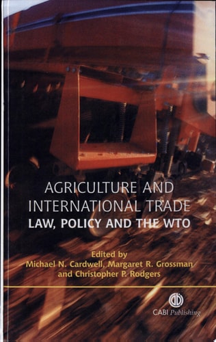 Agriculture and International Trade Law, Policy, and the WTO