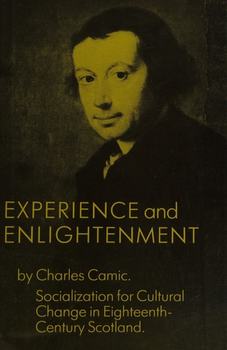 Experience and Enlightenment: Socialization for Cultural Change in Eighteenth-Century Scotland