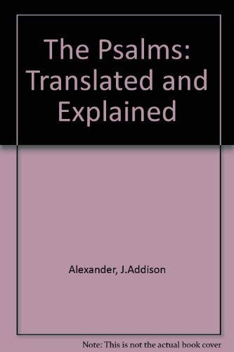 The Psalms: Translated and Explained