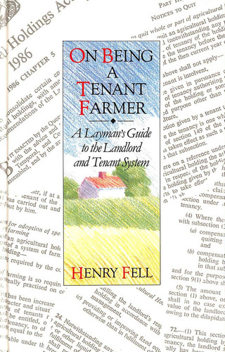 On Being a Tenant Farmer A Layman's Guide to the Landlord and Tenant System