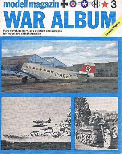 Rare Naval, Military and Aviation Photographs for Modellers and Enthusiasts, from the Files of "Modell Magazin" of Germany