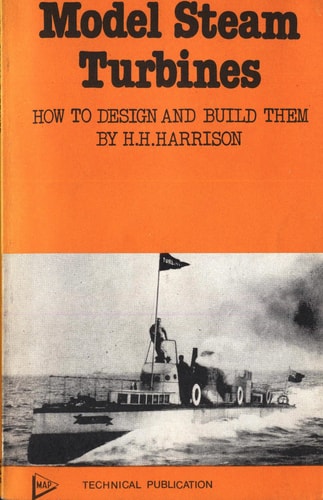 Model Steam Turbines How to Design and Build Them