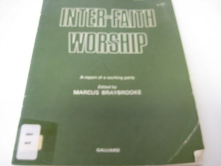 Inter-Faith Worship. A report of a working party.