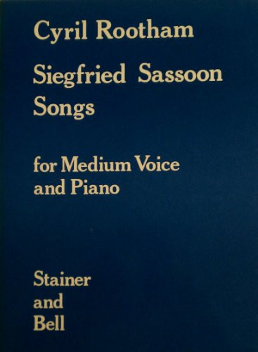 Siegfried Sassoon Songs for Medium Voice and Piano