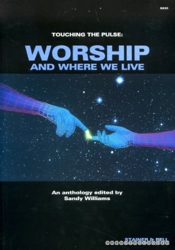 Touching the Pulse Worship and where We Live