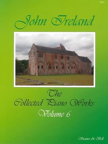 The Collected Piano Works of John Ireland: 6