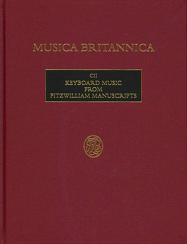 Keyboard Music from Fitzwilliam Manuscripts: Musica Britannica CII