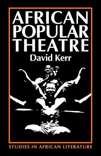 African Popular Theatre: From Precolonial Times to the Present Day (Studies in African Literature (Hardcover))