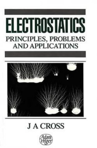 Electrostatics, Principles, Problems and Applications