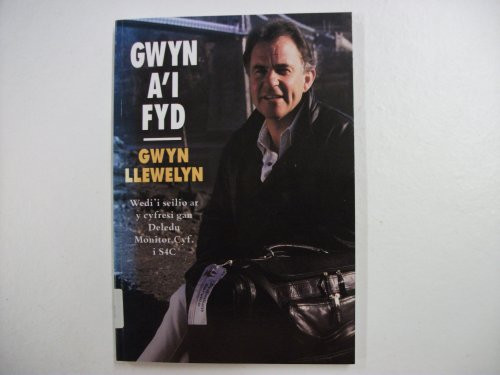 Gwyn a'i fyd rhai o deithiau Gwyn Llewelyn