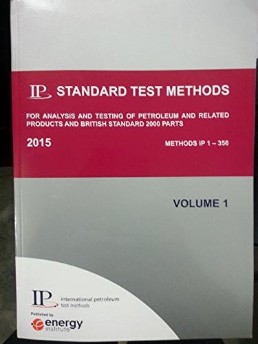 Standard Methods for Analysis and Testing of Petroleum and Related Products and British Standard 2000 Parts, 2015