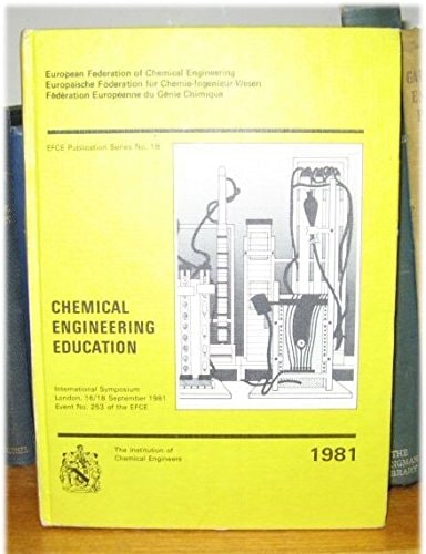 Chemical Engineering Education: 1st: Conference Proceedings (Symposium)