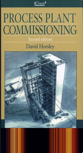 Process Plant Commissioning A User Guide