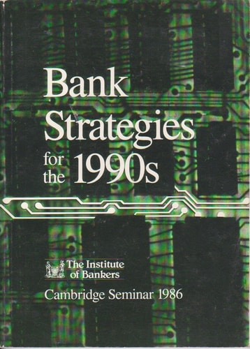 Bank Strategies for the Nineteen Nineties