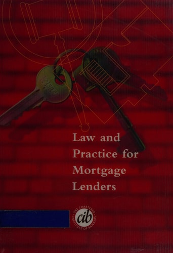 Law and Practice for Mortgage Lenders
