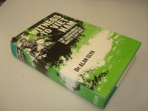 Witness to Viet Nam: The containment of communism in South East Asia