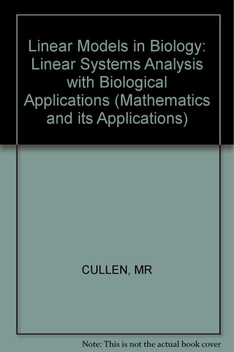 Linear models in biology (Mathematics and its applications)