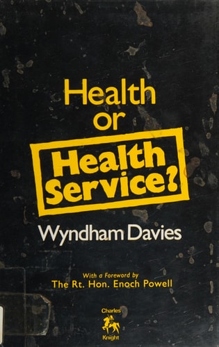 Health or health Service?: Reform of the British National Health Service;